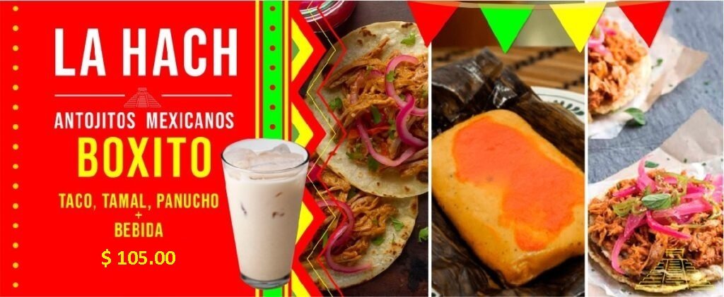 LA HACH ANTOJITOS MEXICANOS y cochinita pibil